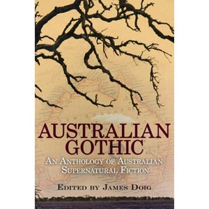 Australian Gothic - by  James Doig (Paperback) - 1 of 1