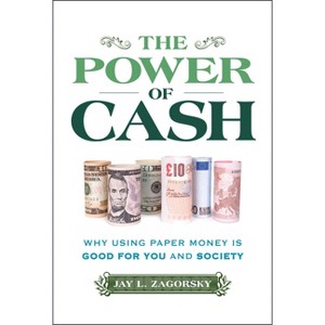 The Power of Cash - by  Jay L Zagorsky (Hardcover) - 1 of 1