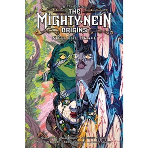 Critical Role: The Mighty Nein Origins--Nott the Brave - by  Sam Maggs (Hardcover) - 1 of 1