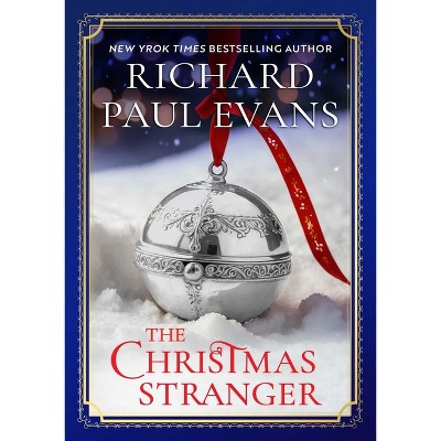 The Christmas Stranger - by  Richard Paul Evans (Hardcover)