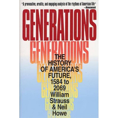 Generations: The History of America's Future, 1584 to 2069 is a detailed book written by Neil Howe and William Strauss.