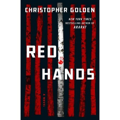 Red Hands - by  Christopher Golden (Hardcover)