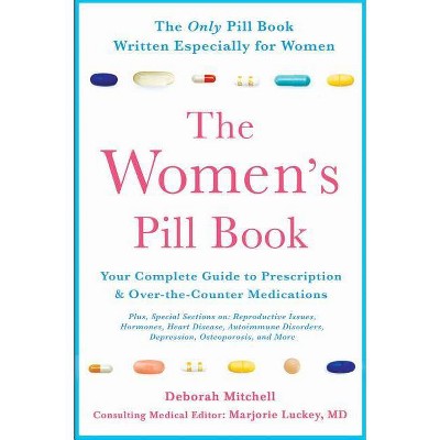 The Women's Pill Book - by  Deborah Mitchell (Paperback)