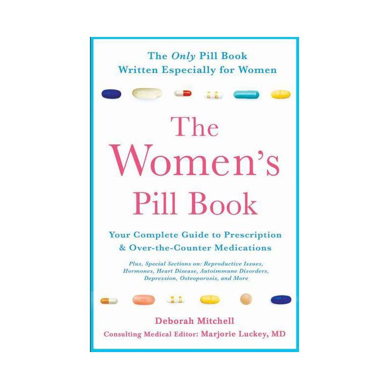 The Women's Pill Book - by  Deborah Mitchell (Paperback), 1 of 2