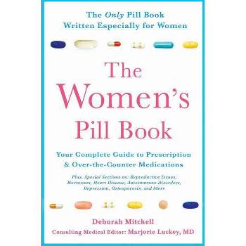 The Women's Pill Book - by  Deborah Mitchell (Paperback)