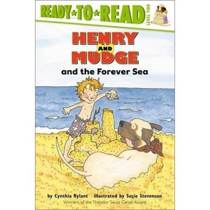 Henry and Mudge and the Forever Sea - (Henry & Mudge) by  Cynthia Rylant (Paperback) - 1 of 1