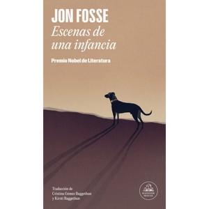 Escenas de Una Infancia/ Scenes from a Childhood - by  Jon Fosse (Paperback) - 1 of 1