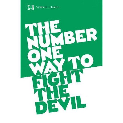 Number One Way to Fight the Devil - by  Norvel Hayes (Paperback)