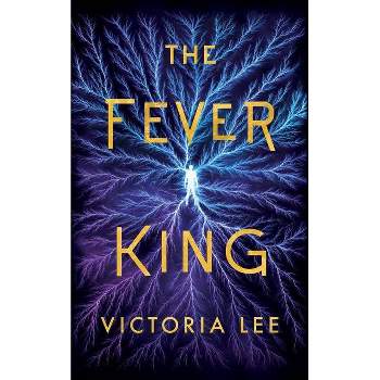 The Fever King - (Feverwake) by  Victoria Lee (Paperback)