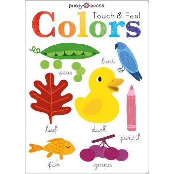 Learn and Explore: Touch and Feel Colors - by  Roger Priddy (Board Book)