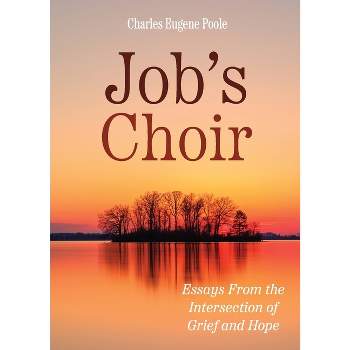 Job's Choir - by  Charles E Poole (Paperback)