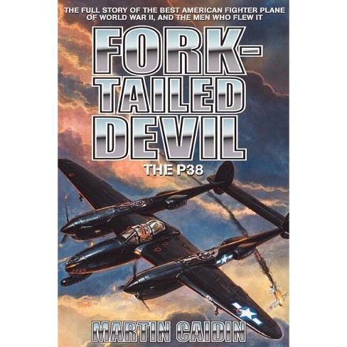 Fork-Tailed Devil - (Military History (Ibooks)) by  Martin Caidin (Paperback) - image 1 of 1