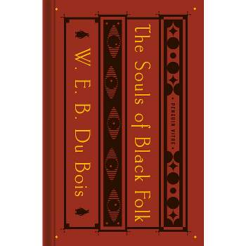 The Souls of Black Folk - (Penguin Vitae) by  W E B Du Bois (Hardcover)