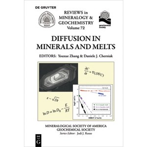 Diffusion in Minerals and Melts - (Reviews in Mineralogy & Geochemistry) by  Youxue Zahng & Daniele J Cherniak (Paperback) - 1 of 1