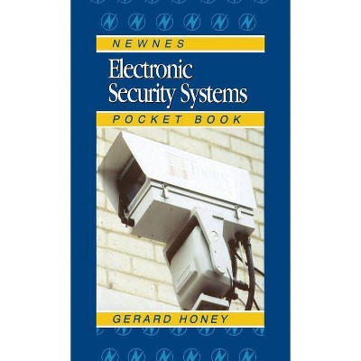 Electronic Security Systems Pocket Book - (Newnes Pocket Books) by  Gerard Honey (Hardcover)