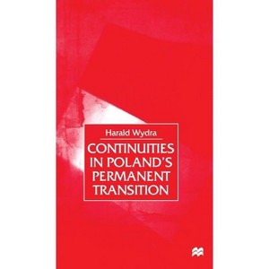 Continuities in Poland's Permanent Transition - by  H Wydra (Hardcover) - 1 of 1