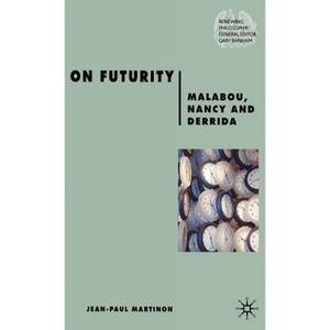On Futurity - (Renewing Philosophy) by  J Martinon (Hardcover) - 1 of 1