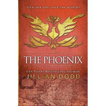 The Phoenix - (Spy Girl) by  Jillian Dodd (Paperback)