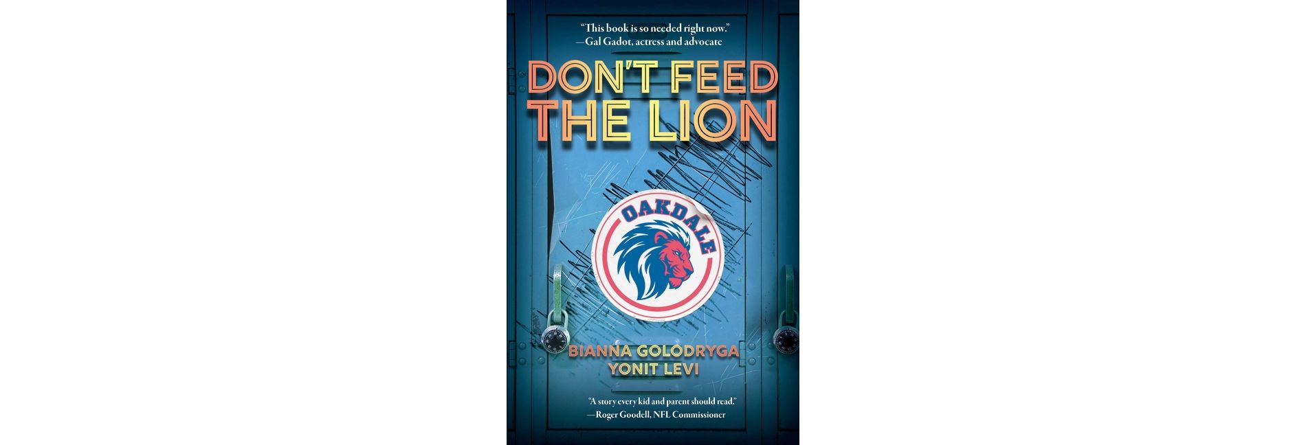 Don't Feed the Lion - (Arcadia Children's Books) by  Bianna Golodryga & Yonit Levi (Paperback)