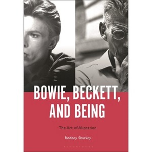 Bowie, Beckett, and Being - by  Rodney Sharkey (Hardcover) - 1 of 1