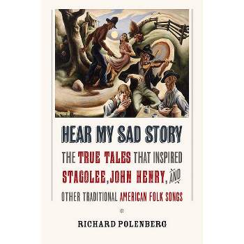 Hear My Sad Story - by  Richard Polenberg (Hardcover)
