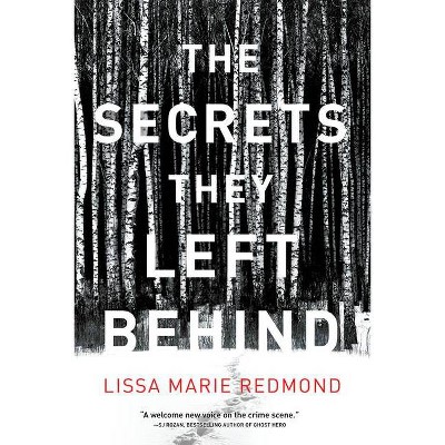 The Secrets They Left Behind - by  Lissa Marie Redmond (Hardcover)
