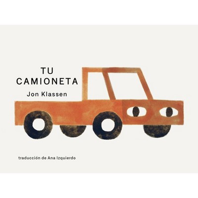 Tu Camioneta - (Tus Cosas) by  Jon Klassen (Board Book)