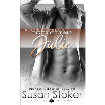 Protecting Julie - by  Susan Stoker (Paperback)