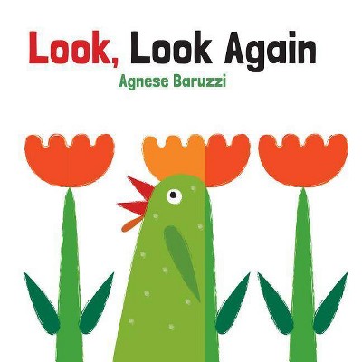 Look, Look Again - (Board Book) by  Agnese Baruzzi (Board Book)