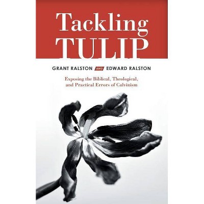 Tackling Tulip - by  Grant Ralston & Edward Ralston (Paperback)