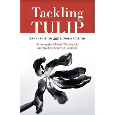 Tackling Tulip - by  Grant Ralston & Edward Ralston (Paperback)