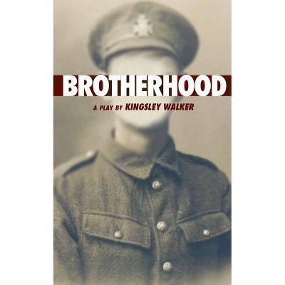 Brotherhood - by  Kingsley Walker (Paperback)