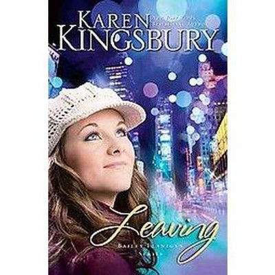  Leaving (Paperback) by Karen Kingsbury 