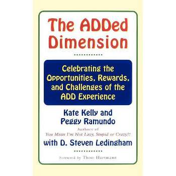 The Added Dimension - by  Kate Kelly & Peggy Ramundo (Paperback)