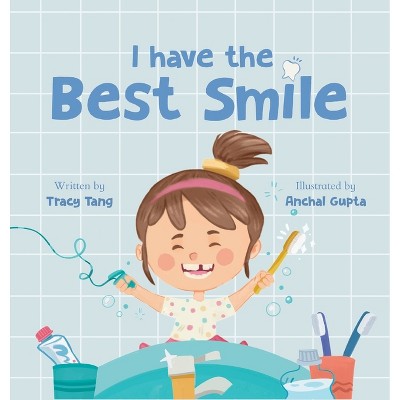 I have the Best Smile - by  Tracy Tang (Hardcover)