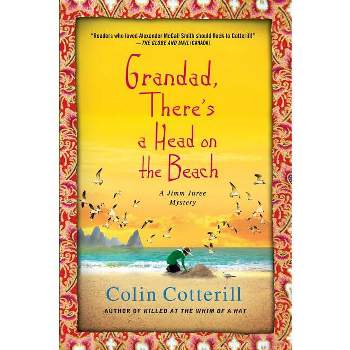 Grandad, There's a Head on the Beach - (Jimm Juree Mysteries) by  Colin Cotterill (Paperback)