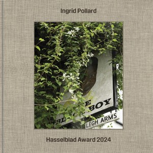 Ingrid Pollard: Hasselblad Award 2024 - by  Stefan Jensen & Dragana Vujanovic Östlind (Hardcover) - 1 of 1