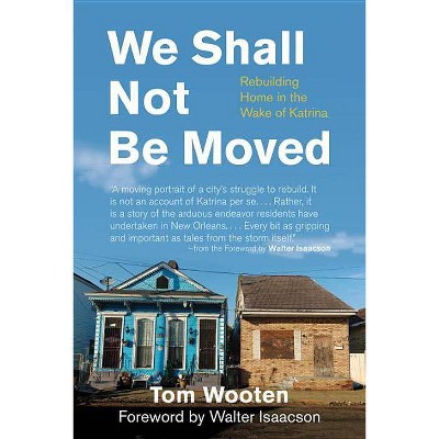 We Shall Not Be Moved - by  Tom Wooten (Paperback)