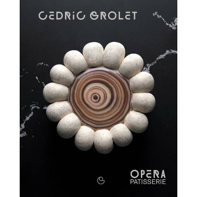 Opera Patisserie - by  Cedric Grolet (Hardcover)