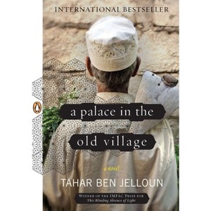 A Palace in the Old Village - by  Tahar Ben Jelloun (Paperback) - 1 of 1