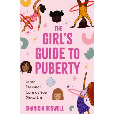 The Girl's Guide to Puberty - by  Shanicia Boswell (Paperback)