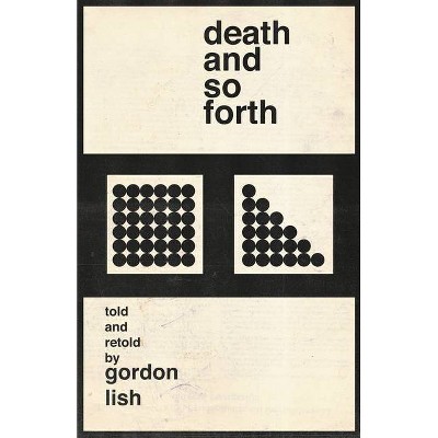 Death and So Forth - by  Gordon Lish (Hardcover)