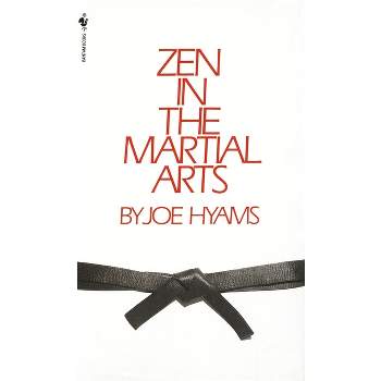 Zen in the Martial Arts - by  Joe Hyams (Paperback)