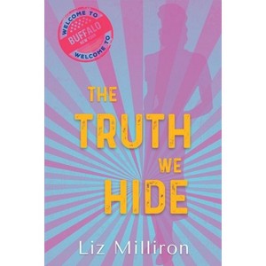 The Truth We Hide - (Homefront Mystery) by  Liz Milliron (Paperback) - 1 of 1