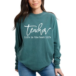 Simply Sage Market Teacher Life Is The Best Life Garment Dyed Long Sleeve - 1 of 4