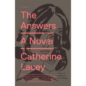 The Answers - by  Catherine Lacey (Paperback) - 1 of 1