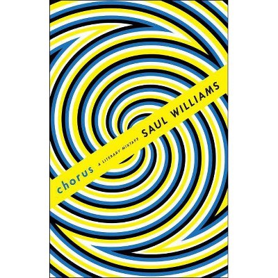 Chorus - by  Saul Williams & Dufflyn Lammers & Aja Monet (Paperback)