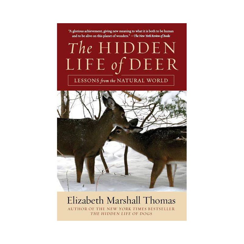 The Hidden Life of Deer - by  Elizabeth Marshall Thomas (Paperback), 1 of 2