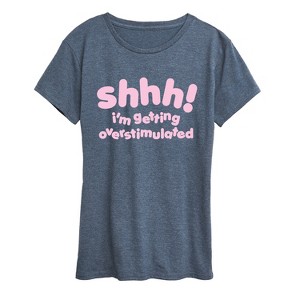 Women's - Instant Message - Shhh Overstimulated Short Sleeve Graphic T-Shirt - 1 of 4