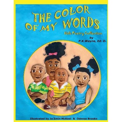 The Color of My Words - by  P K Wayne (Paperback)